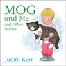 Mog and Me and Other Stories - Judith Kerr - 9780008171179