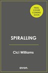 Spiralling - Cici Williams - 9780008785062