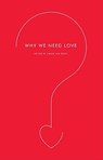 Why We Need Love - Simon Van Booy - 9780061845543