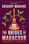 The Brides of Maracoor - Gregory Maguire - 9780063093973