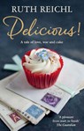 Delicious! - Ruth Reichl - 9780091958169