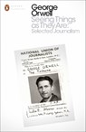 Seeing Things as They Are: Selected Journalism and Other Writings - George Orwell - 9780141984230