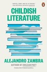 Childish Literature - Alejandro Zambra - 9780143138082
