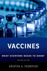 Vaccines - Kristen A. (Pediatric Infectious Diseases Physician Feemster - 9780197663561