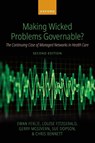 Making Wicked Problems Governable? - Ewan (Professor of Public Services Management Ferlie ; Louise (Emeritus Professor FitzGerald ; Gerry (Professor of Public Services Management and Organisation McGivern ; Sue (Deputy Dean for People and Equity Dopson - 9780198936237