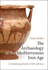 The Archaeology of the Mediterranean Iron Age - HODOS,  Tamar (University of Bristol) - 9780521199575