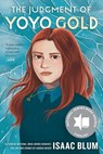 The Judgment of Yoyo Gold - Isaac Blum - 9780593525869