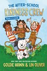 The After-School Kindness Crew: Pooch on the Loose #1 - Goldie Hawn ; Lin Oliver - 9780593889459