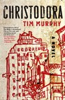 Christodora - Tim Murphy - 9780802190437