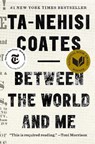 Between the World and Me - Ta-Nehisi Coates - 9780812983814