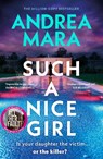 Such a Nice Girl - Andrea Mara - 9780857505903