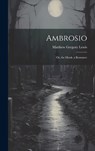 Ambrosio - Matthew Gregory Lewis - 9781020247019