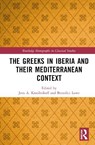 The Greeks in Iberia and their Mediterranean Context - Jens A. Krasilnikoff ; Benedict Lowe - 9781032470900