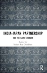 India-Japan Partnership - Srabani Roy Choudhury - 9781032886732