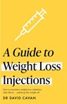 A Guide to Weight Loss Injections - Dr David Cavan - 9781035430420