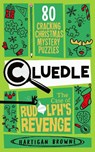 Cluedle - The Case of Rudolph's Revenge - Hartigan Browne - 9781037407826