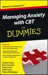 Managing Anxiety with CBT For Dummies - Graham C. (The City University Davey ; Kate Cavanagh ; Fergal Jones ; Lydia Turner - 9781118366066