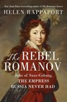 Rebel Romanov - Helen Rappaport - 9781250273123