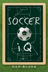 Soccer iQ Vol. 1 - Things That Smart Players Do - Dan Blank - 9781370772254
