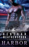 Harbor - Rebekah Weatherspoon - 9781393615675