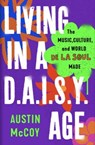 Living in a D.A.I.S.Y. Age - Austin McCoy - 9781399814683