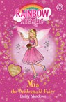 Rainbow Magic: Mia the Bridesmaid Fairy - Daisy Meadows - 9781408303481