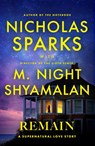 Remain - Nicholas Sparks ; M. Night Shyamalan - 9781408724859
