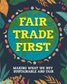 Fair Trade First - Sarah Ridley - 9781445173030