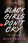 Black Girls Don't Cry - Alex Travis - 9781464217746