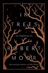 In Trees - Robert Moor - 9781476739250