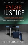 False Justice - Jim Petro ; Nancy Petro - 9781493098460