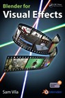 Blender for Visual Effects - Sam (VP of Content & Production Vila - 9781498724500