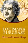 Louisiana Purchase - Peter Roop ; Connie Roop - 9781504010146