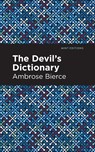 The Devil's Dictionary - Ambrose Bierce - 9781513282770