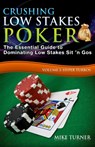 Crushing Low Stakes Poker - MIKE (OAKLAND CONSULTING PLC.,  UK University of Glasgow) Turner - 9781539369868