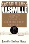 Breakin' into Nashville - Jennifer Pierce - 9781568331102