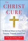 THE CHRIST CURE - Tim Murphy - 9781630062392