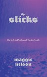 Slicks - Maggie Nelson - 9781644454084