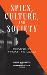 Spies, Culture, and Society - Simon Willmetts ; Constant Hijzen - 9781647126629