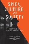 Spies, Culture, and Society - Simon Willmetts ; Constant Hijzen - 9781647126636