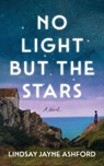No Light but the Stars - Lindsay Jayne Ashford - 9781662536083