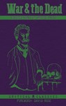 War & the Dead - Ambrose Bierce - 9781737668633