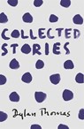 Collected Stories - Dylan Thomas - 9781780227306
