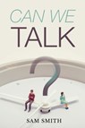 Can We Talk? - Sam Smith - 9781788309356