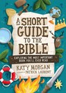 A Short Guide to the Bible - Katy Morgan - 9781802542998