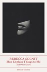 Men Explain Things to Me - Rebecca Solnit - 9781803510071