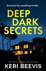 Deep Dark Secrets - Keri Beevis - 9781806581740