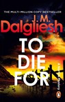 To Die For - J M Dalgliesh - 9781837320240