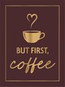 But First, Coffee - Summersdale Publishers - 9781837999460