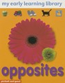 My Early Learning Library: Opposites - Chez Picthall - 9781906572211